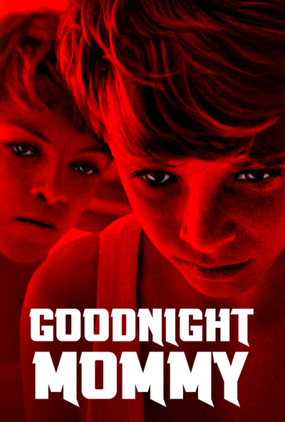 Goodnight Mommy ( 2014 )