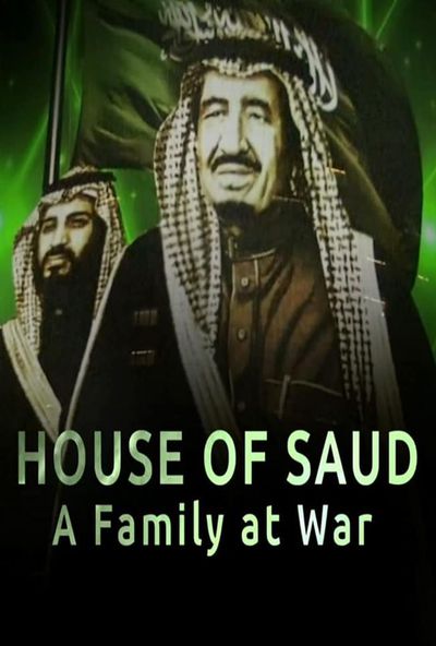 House of Saud: A Family at War (2018)