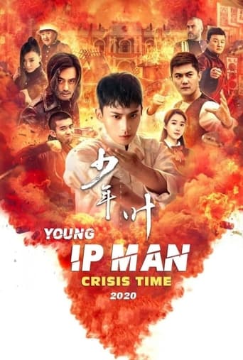 Young Ip Man: Crisis Time ( 2020 )	