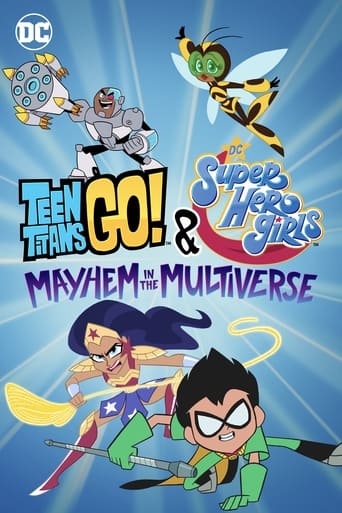 Teen Titans Go! And DC Super Hero Girls: Mayhem in the Multiverse ( 2022 )
