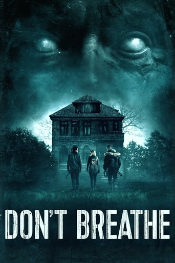 Don't Breathe ( 2016 )