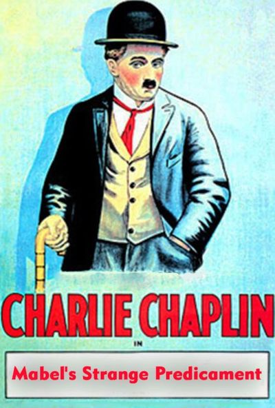 Charlie Chaplin - Mabel's Strange Predicament ( 1914 )