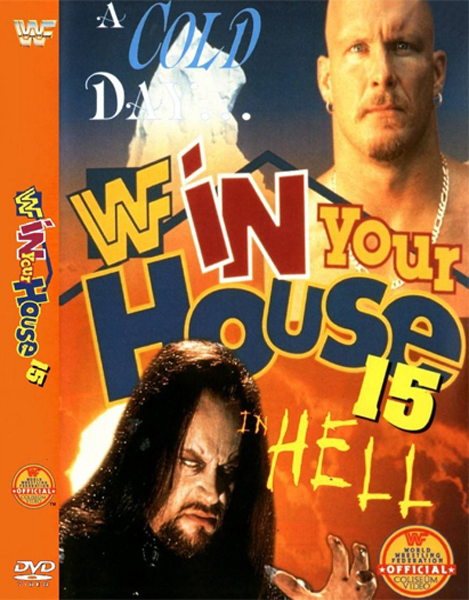 WWE In Your House 15: A Cold Day In Hell ( 1997 )