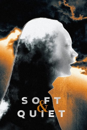 Soft And Quiet ( 2022 )