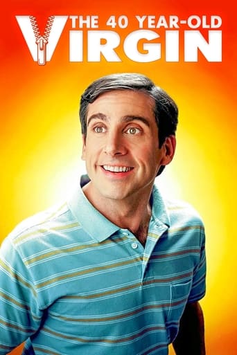 The 40 Year Old Virgin ( 2005 )