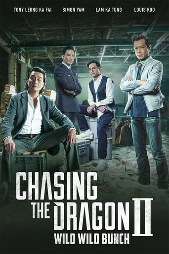 Chasing the Dragon II: Wild Wild Bunch ( 2019 )	