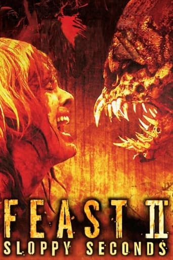 Feast II: Sloppy Seconds ( 2008 )