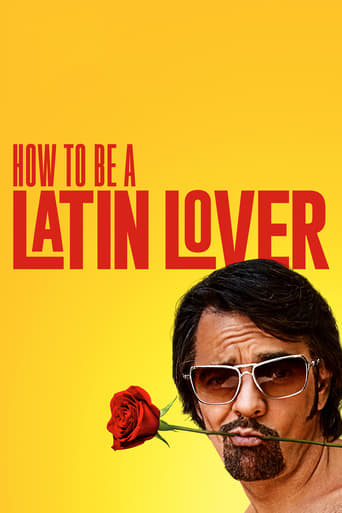 How To Be A Latin Lover ( 2017 )