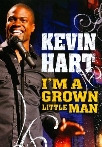Kevin Hart: I'm A Grown Little Man ( 2009 )