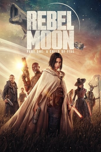Rebel Moon - Part One: A Child of Fire ( 2024 )