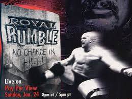 12  January 24,  (WWF Royal Rumble  - No Chance In Hell)