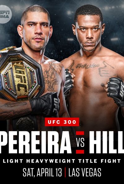 UFC 300 Pereira vs. Hill