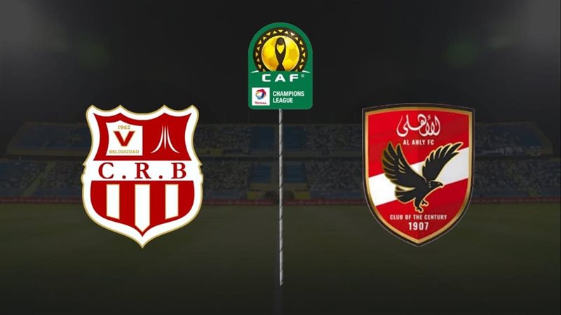 مباراة الاهلي وشباب بلوزداد - دوري ابطال افريقيا 2025