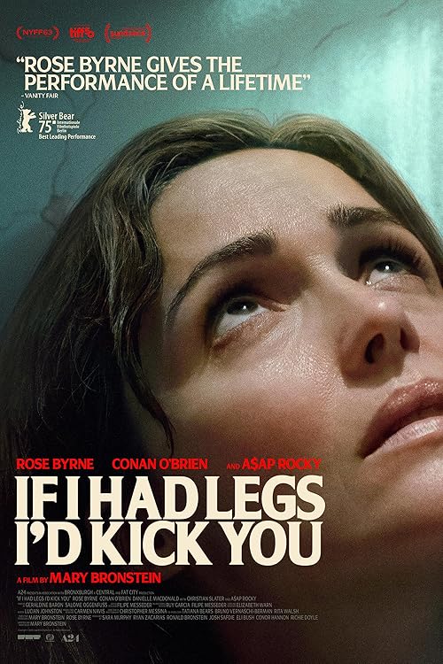 If I Had Legs I'd Kick You ( 2025 )