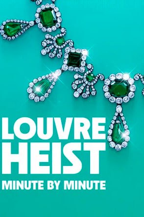 Louvre Heist: Minute by Minute (2025)