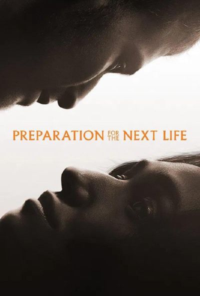 Preparation for the Next Life (2025)