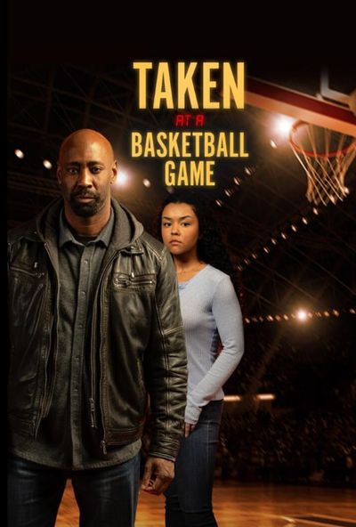 Taken at a Basketball Game ( 2025 )