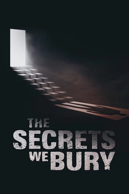 The Secrets We Bury ( 2025 )