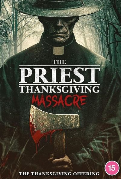 The Priest: Thanksgiving Massacre ( 2025 )
