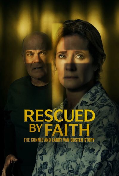 Rescued by Faith: The Connie and Larry Van Oosten Story ( 2026 )