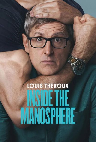 Louis Theroux: Inside the Manosphere ( 2026 )